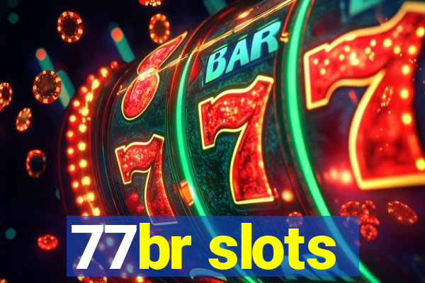 77br slots